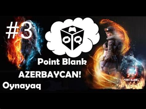 Point blank azerbaycan indir ve kayit ol
